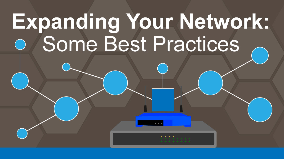 Network growth best practices