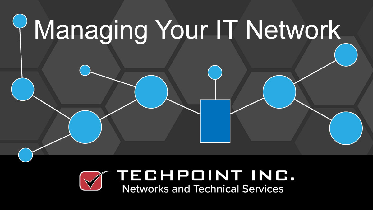 Managing your IT network