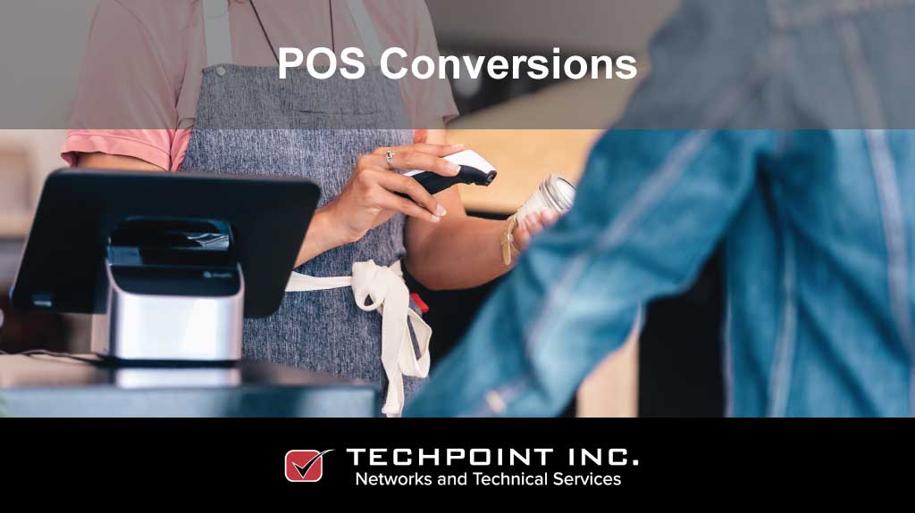 POS conversions by TechPoint